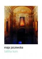 Talitha kum. Autor: Maja Jaszewska. SmakLiter.pl Okładka książki Talitha kum