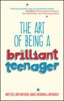 The Art of Being a Brilliant Teenager. Autor: Bradley Amy, Woodman Darrell, Cope Andy, Whittaker Andy. SmakLiter.pl Okładka książki The Art of Being a Brilliant Teenager