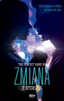 The Perfect Game. Tom 2. Zmiana.. Autor: Sterling J.. SmakLiter.pl Okładka książki The Perfect Game. Tom 2. Zmiana.