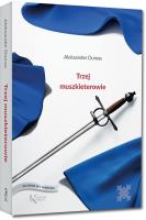 Trzej muszkieterowie (twarda). Autor: Aleksander Dumas (syn). SmakLiter.pl Okładka książki Trzej muszkieterowie (twarda)