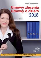Umowy zlecenia Umowy o dzieło 2018. Autor: Młynarska-Wełpa Elżbieta. SmakLiter.pl Okładka książki Umowy zlecenia Umowy o dzieło 2018