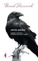 Umysł kruka. Autor: Bernd Heinrich. SmakLiter.pl Okładka książki Umysł kruka