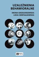 Okładka książki Uzależnienia behawioralne