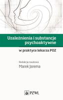 Opakowanie Uzależnienia i substancje psychoaktywne w praktyce lekarza POZ