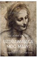 Okładka książki Uzdrawiająca moc Maryi w.2