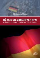 Okładka książki Użycie sił zbrojnych RFN w świetle Ustawy Zasadniczej z 1949 r.