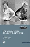 W poszukiwaniu polskiej Nowej Fali. Autor: Margarete Wach, Andrzej Gwóźdź (red.). SmakLiter.pl Okładka książki W poszukiwaniu polskiej Nowej Fali