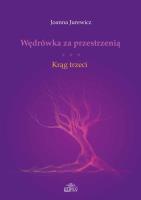 Wędrówka za przestrzenią Krąg trzeci. Autor: Jurewicz Joanna. SmakLiter.pl Okładka książki Wędrówka za przestrzenią Krąg trzeci