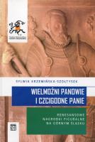Wielmożni Panowie i Czcigodne Panie. Autor: Krzemińska-Szołtysek Sylwia. SmakLiter.pl Okładka książki Wielmożni Panowie i Czcigodne Panie