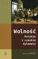 Wolność Polskie i czeskie dylematy. Autor: red. Jacek Kloczkowski. SmakLiter.pl Okładka książki Wolność Polskie i czeskie dylematy