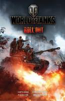 World of Tanks Roll Out. Autor: Ennis Garth., Ezquerra Carlos, Holden P.J., Atiyeh Michael. SmakLiter.pl Okładka książki World of Tanks Roll Out