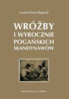 Wróżby i wyrocznie pogańskich Wikingów. Autor: Słupecki Leszek Paweł. SmakLiter.pl Okładka książki Wróżby i wyrocznie pogańskich Wikingów