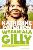 Wspaniała Gilly. Autor: Paterson Katherine. SmakLiter.pl Okładka książki Wspaniała Gilly