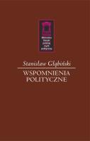 Wspomnienia polityczne. Autor: Głąbiński Stanisław. SmakLiter.pl Okładka książki Wspomnienia polityczne