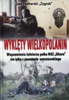 Wyklęty Wielkopolanin. Autor: Podhorski Jan Zygzak. SmakLiter.pl Okładka książki Wyklęty Wielkopolanin