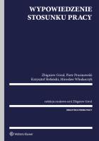 Wypowiedzenie stosunku pracy. Autor: Góral Zbigniew, Prusinowski Piotr, Stefański Krzysztof, Włodarczyk Mirosław. SmakLiter.pl Okładka książki Wypowiedzenie stosunku pracy
