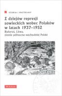 Opakowanie Z dziejów represji sowieckich wobec Polaków w latach 1937-1952.