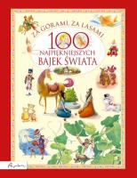 Za górami, za lasami. 100 najpiękniejszych bajek świata. Autor: Opracowanie zbiorowe. SmakLiter.pl Okładka książki Za górami, za lasami. 100 najpiękniejszych bajek świata