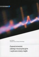 Zaawansowane zabiegi resuscytacyjne i wybrane stany nagłe. Wydawca: Medycyna Praktyczna. SmakLiter.pl Opakowanie Zaawansowane zabiegi resuscytacyjne i wybrane stany nagłe