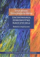 Zachowania zdrowotne nauczycieli. Badania empiryczne. Autor: Kirenko Janusz, Zubrzycka-Maciąg Teresa. SmakLiter.pl Okładka książki Zachowania zdrowotne nauczycieli. Badania empiryczne