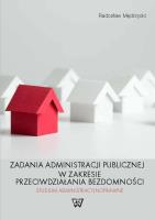 Zadania administracji publicznej w zakresie przeciwdziałania bezdomności. Autor: Mędrzycki Radosław. SmakLiter.pl Okładka książki Zadania administracji publicznej w zakresie przeciwdziałania bezdomności