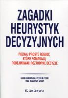 Zagadki heurystyk decyzyjnych. Autor: Gigerenzer Gerd, Todd Peter M.. SmakLiter.pl Okładka książki Zagadki heurystyk decyzyjnych