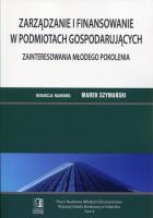 Zarządzanie i finansowanie w podmiotach gosp. T4. Autor: Szymański Marek. SmakLiter.pl Okładka książki Zarządzanie i finansowanie w podmiotach gosp. T4