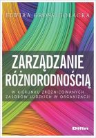 Zarządzanie różnorodnością. Autor: Gross-Gołacka Elwira. SmakLiter.pl Okładka książki Zarządzanie różnorodnością