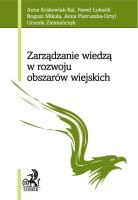 Zarządzanie wiedzą w rozwoju obszarów wiejskich. Autor: Krakowiak-Bal Anna, Paweł Łukasik, Mikuła Bogusz, Pietruszka-Ortyl Anna, Ziemiańczyk Urszula. SmakLiter.pl Okładka książki Zarządzanie wiedzą w rozwoju obszarów wiejskich