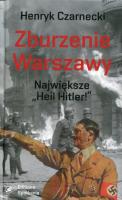 Zburzenie Warszawy. Autor: Henryk Czarnecki. SmakLiter.pl Okładka książki Zburzenie Warszawy