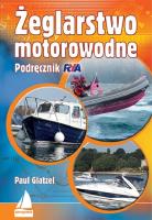 Żeglarstwo motorowodne  Podręcznik RYA. Autor: Glatzel Paul. SmakLiter.pl Okładka książki Żeglarstwo motorowodne  Podręcznik RYA