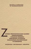 Zespoły proweniencyjne zasobu inkunabułów i starych druków biblioteki WSD w Tarnowie. Autor: Marszalska Jolanta, Graczyk Waldemar. SmakLiter.pl Okładka książki Zespoły proweniencyjne zasobu inkunabułów i starych druków biblioteki WSD w Tarnowie