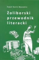Żoliborki przewodnik literacki. Autor: Dunin-Wąsowicz Paweł. SmakLiter.pl Okładka książki Żoliborki przewodnik literacki