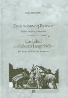 Życie w dawnej Bielawie Das Leben im fruheren Langenbielau. Autor: Brzeziński Rafał. SmakLiter.pl Okładka książki Życie w dawnej Bielawie Das Leben im fruheren Langenbielau