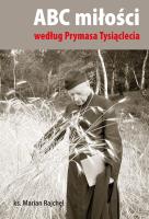 Okładka książki ABC miłości według Prymasa Tysiąclecia