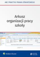 Arkusz organizacji pracy szkoły. Autor: Marciniak Lidia, Piotrowska-Albin Elżbieta. SmakLiter.pl Okładka książki Arkusz organizacji pracy szkoły