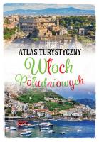 Atlas turystyczny Włoch Południowych. Autor: Kłossowska Anna. SmakLiter.pl Okładka książki Atlas turystyczny Włoch Południowych