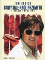 Barry Seal Król przemytu Historia prawdziwa. Wydawca: Burda Publishing Polska. SmakLiter.pl Opakowanie Barry Seal Król przemytu Historia prawdziwa
