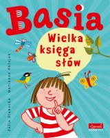 Basia. Wielka księga słów. Autor: Stanecka Zofia. SmakLiter.pl Okładka książki Basia. Wielka księga słów