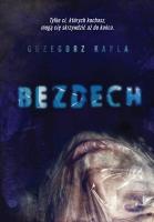 Bezdech. Autor: Grzegorz Kapla. SmakLiter.pl Okładka książki Bezdech