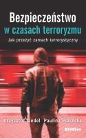 Bezpieczeństwo w czasach terroryzmu. Autor: Liedel Krzysztof. SmakLiter.pl Okładka książki Bezpieczeństwo w czasach terroryzmu