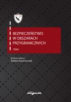 Okładka książki Bezpieczeństwo w obszarach przygranicznych Tom 1