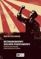 Bezwarunkowy dochód podstawowy. Autor: Maciej Szlinder. SmakLiter.pl Okładka książki Bezwarunkowy dochód podstawowy