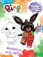 Bing. Wodne kolorowanie. Autor: Anna Czerepaniak. SmakLiter.pl Okładka książki Bing. Wodne kolorowanie