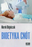 Bioetyka cnót. Autor: Marek Olejniczak (red.). SmakLiter.pl Okładka książki Bioetyka cnót