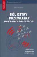 Ból ostry i przewlekły w chorobach układu ruchu. Autor: Rupiński Robert. SmakLiter.pl Okładka książki Ból ostry i przewlekły w chorobach układu ruchu