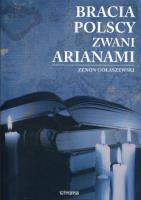 Bracia polscy zwani arianami. Autor: Gołaszewski Zenon. SmakLiter.pl Okładka książki Bracia polscy zwani arianami