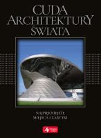 Cuda architektury świata  (wersja exclusive). Autor: Adamska Monika, Siewak-Sojka Zofia. SmakLiter.pl Okładka książki Cuda architektury świata  (wersja exclusive)