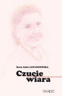 Czucie i wiara. Autor: Lewandowska Maria Zofia. SmakLiter.pl Okładka książki Czucie i wiara