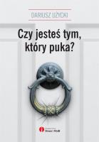 Czy jesteś tym który puka. Autor: Dariusz Użycki. SmakLiter.pl Okładka książki Czy jesteś tym który puka